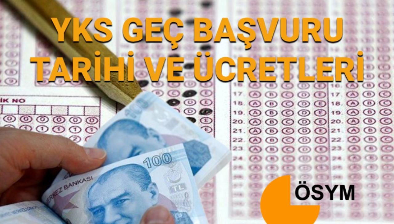 2025 YKS Geç Başvuru Tarihleri ve Ücret Bilgileri: Ne Zaman Başlıyor?
