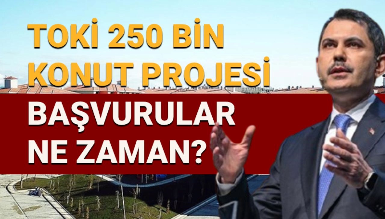 TOKİ'den 250 Bin Konut Müjdesi! Başvurular Hangi Tarihte Başlayacak? Hangi İllerde İnşaat Yapılacak?