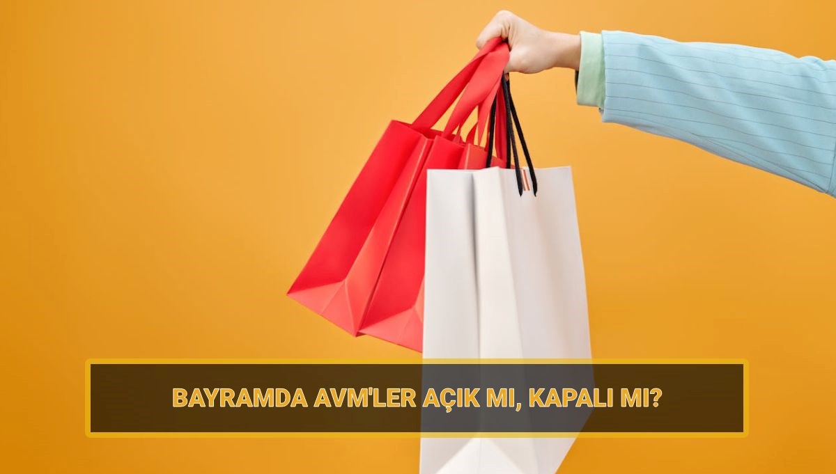 Bayramda Alışveriş Merkezleri Açık mı? AVM'lerin Tatil Stratejisi Nedir?