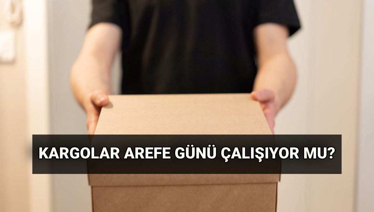 Arefe Günü Kargo Hizmetleri: 5 Haziran Perşembe Açık mı, Yarım Gün Mü?