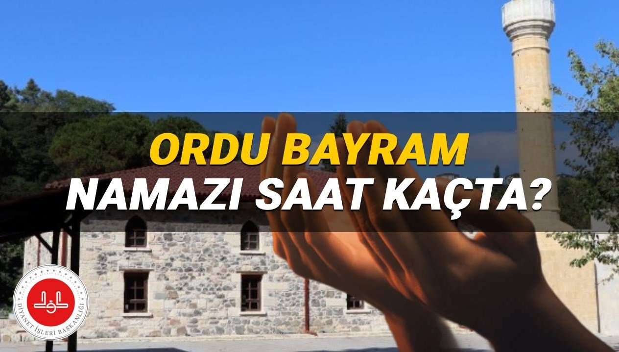 Kurban Bayramı 2025: Ordu'da Bayram Namazı Hangi Saate Kılınacak? Diyanet'in Vakitleri Belli Oldu!