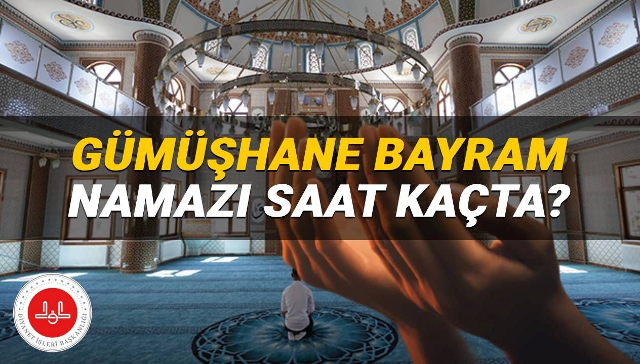 Gümüşhane'de 2025 Kurban Bayramı Namazı Ne Zaman? Diyanet'ten Açıklama Geldi!