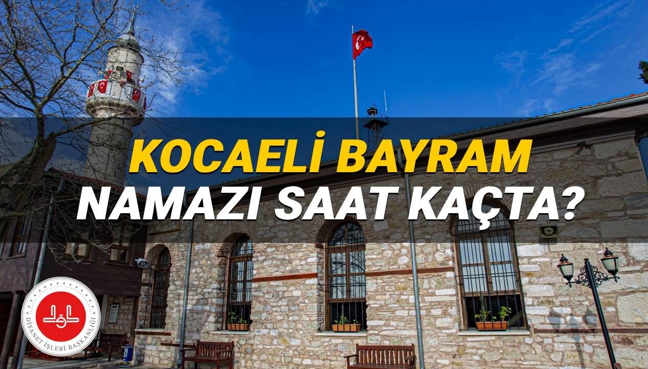 Kocaeli'de 2025 Kurban Bayramı Namazı Ne Zaman? Diyanet'ten Güncel Bilgiler!