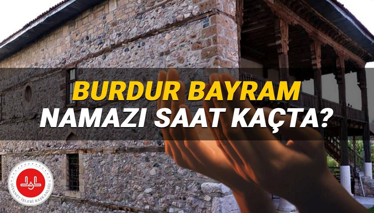 Burdur'da Kurban Bayramı Namazı 2025'te Hangi Saate Denk Geliyor? Diyanet Afyon'un Vaktini Öğrenin!