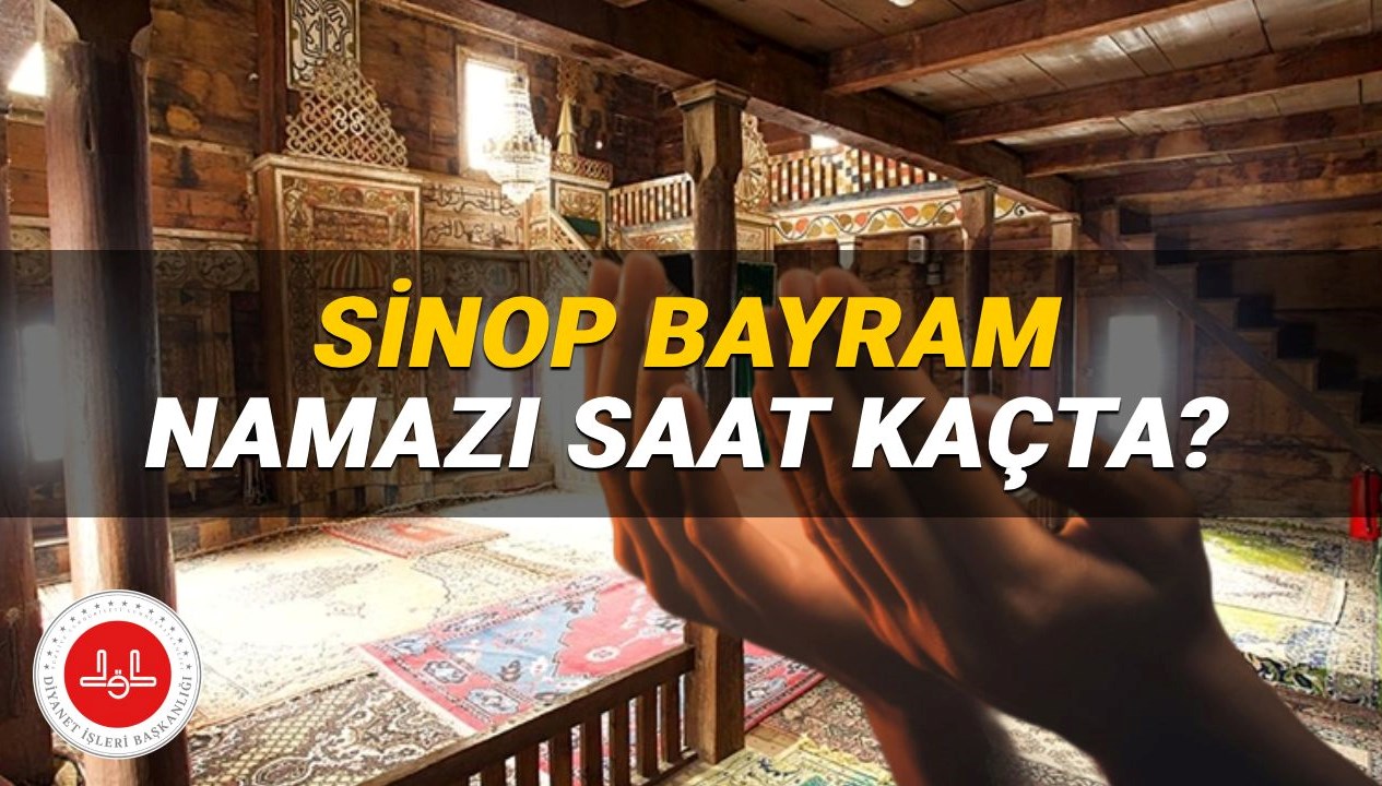 Sinop'ta Kurban Bayramı Namazı Ne Zaman? 2025 Vakitleri Açıklandı!