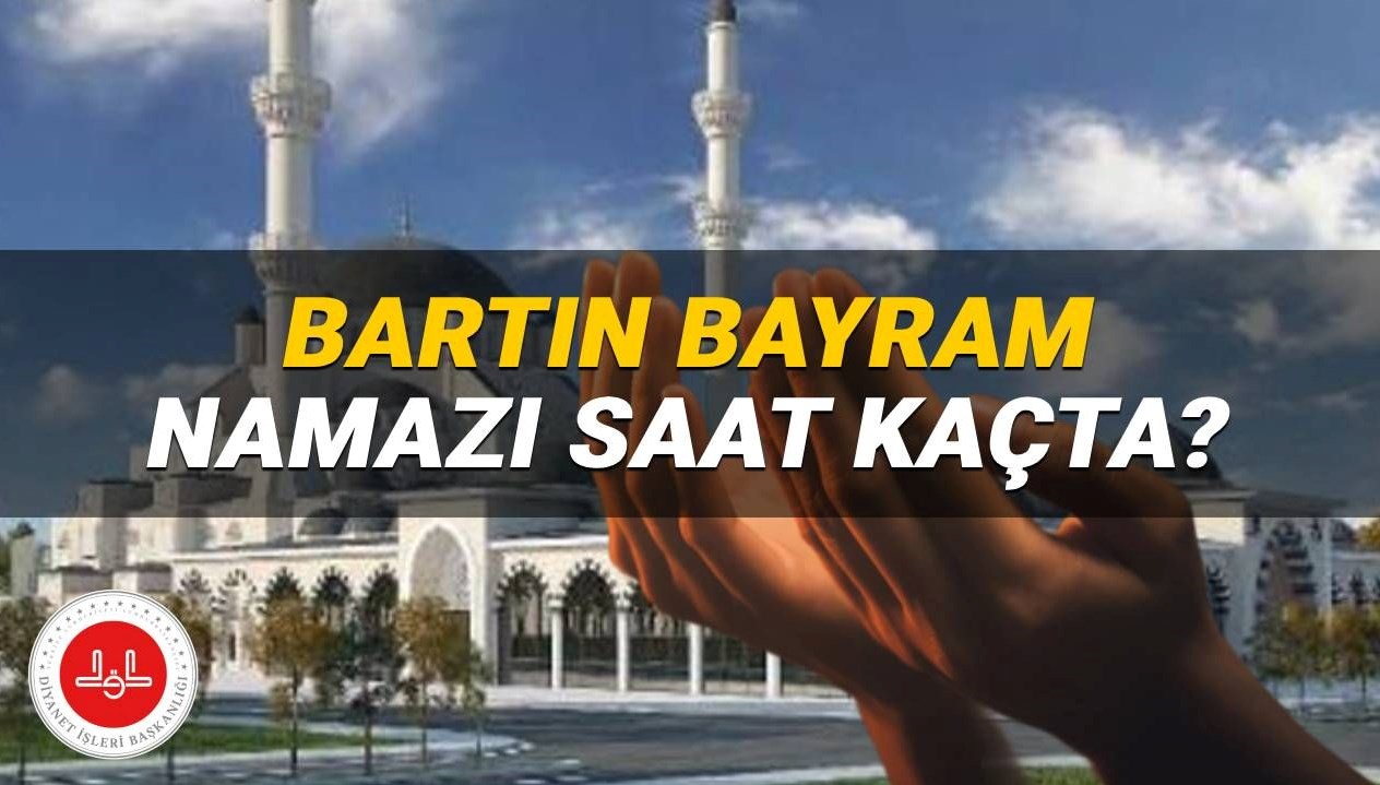 Bartın'da 2025 Bayram Namazı Hangi Saati İşaret Ediyor?