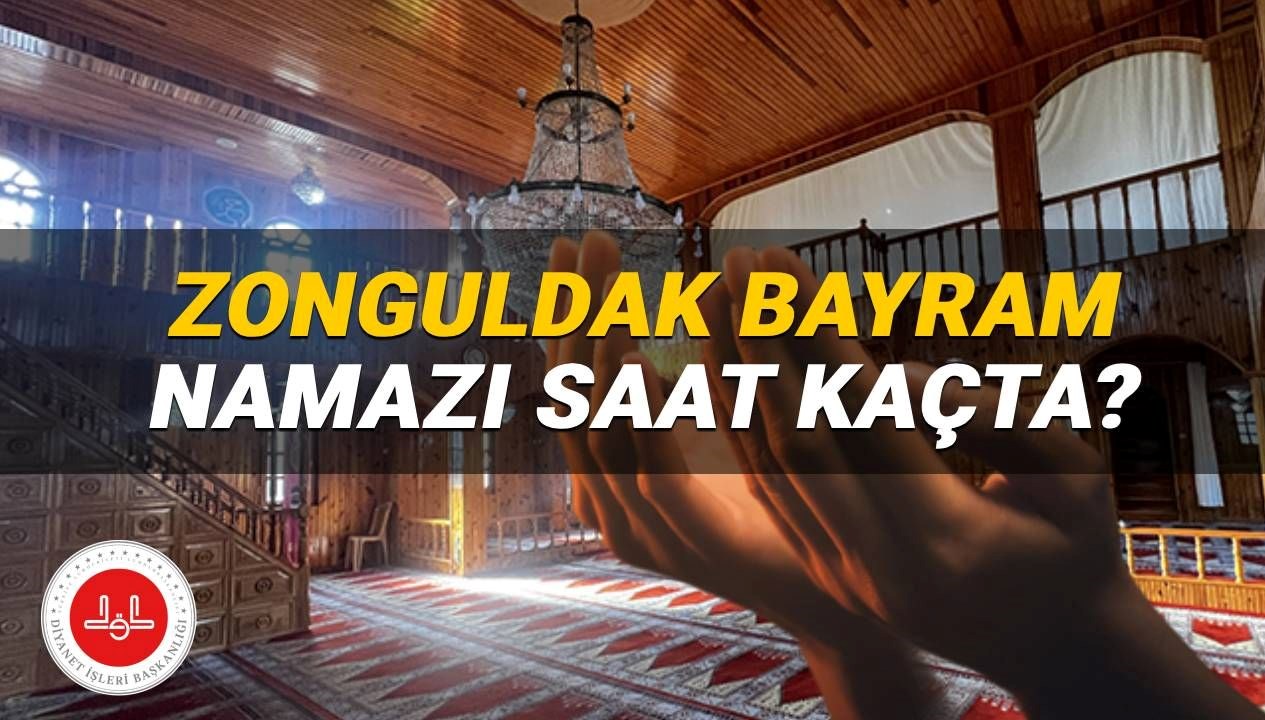 Zonguldak'ta Kurban Bayramı Namazı Hangi Saate Kılınacak? Diyanet Bilgilerini Açıkladı!
