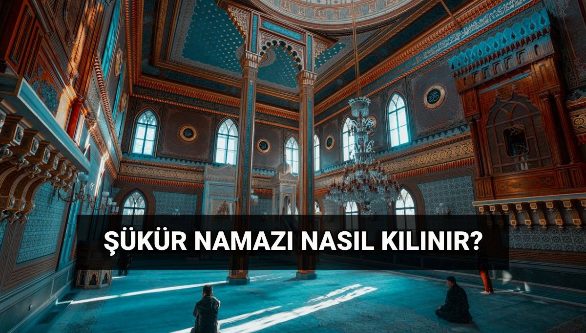 Şükür Namazı Nasıl Kılınır? Kurban Bayramı'nda Yer Alıyor mu?
