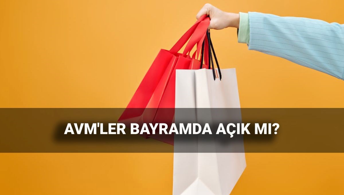 Kurban Bayramı'nda Alışveriş Merkezleri Açık mı? 2025 Takvimine Göre Çalışma Saatleri!