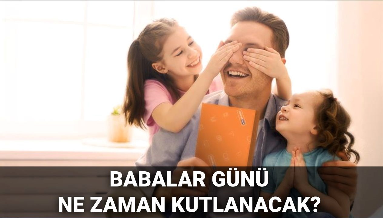 Babalar Günü Hangi Tarihte Kutlanıyor? 2025 İçin Öne Çıkan Tarih!