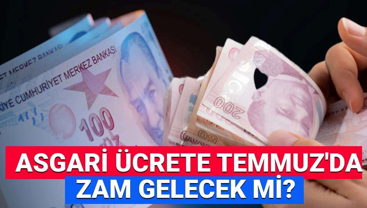 Asgari Ücrette Sıcak Gelişme: Temmuz'da Ara Zam Gerçekleşecek mi, Miktarı Ne Olacak?