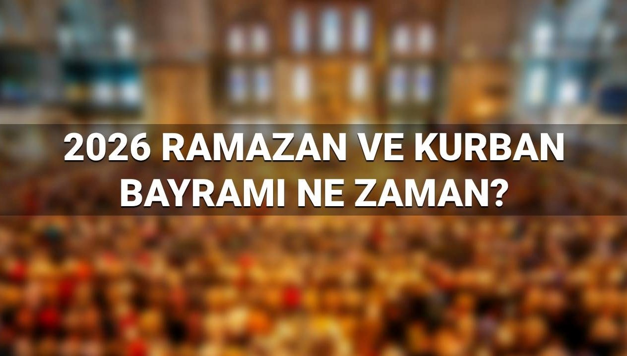 2026 Yılında Ramazan ve Kurban Bayramı Tarihleri: Diyanet’in Dini Günler Takvimi Açıklandı!