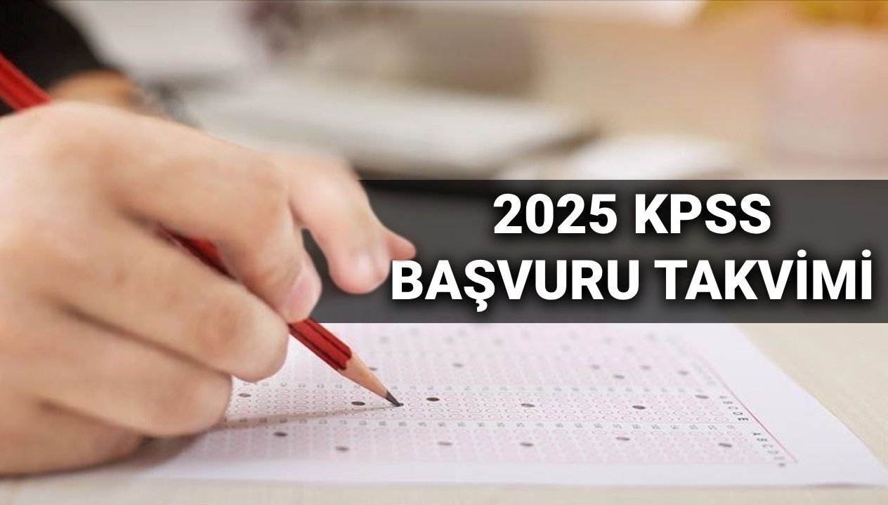 2025 KPSS Başvuru Takvimi Açıklandı: Genel Yetenek ve Alan Bilgisi Sınavı İçin Son Tarihler Neler?