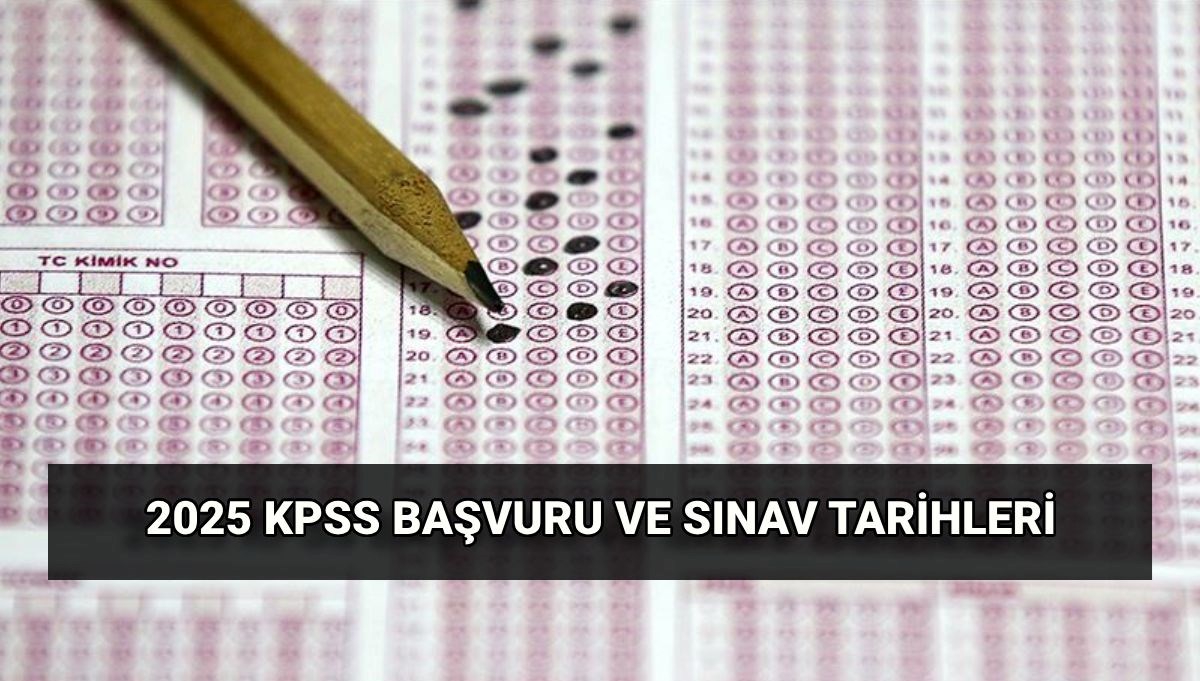 2025 KPSS'nin Kapıları Aralanıyor: Başvuru Tarihleri ve Sınav Günü Hakkında Bilgiler!