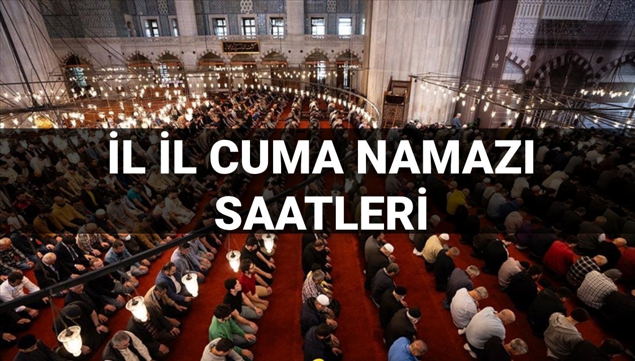 Cuma Namazı İçin Saatler: 20 Haziran'da Hangi Vakitlerde?