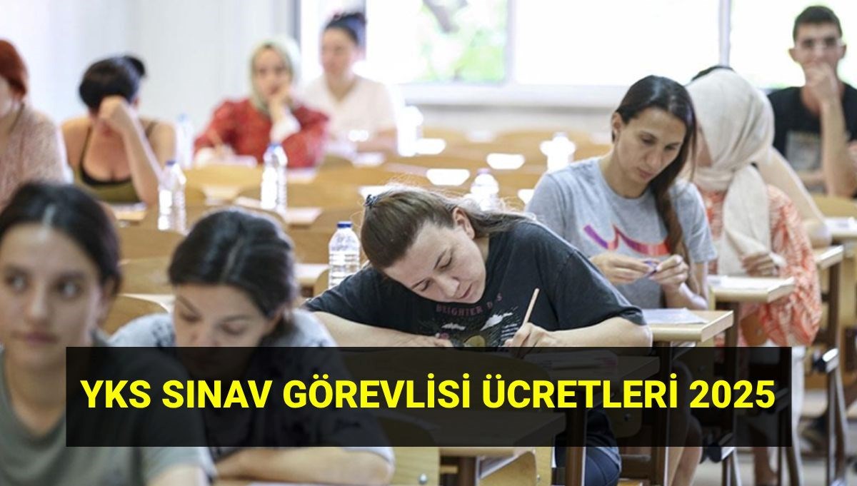2025 YKS Sınav Görevlisi Ücretleri: Ücretler Ne Zaman Hesaba Geçecek? Gözetmen Olmanın Yolları!