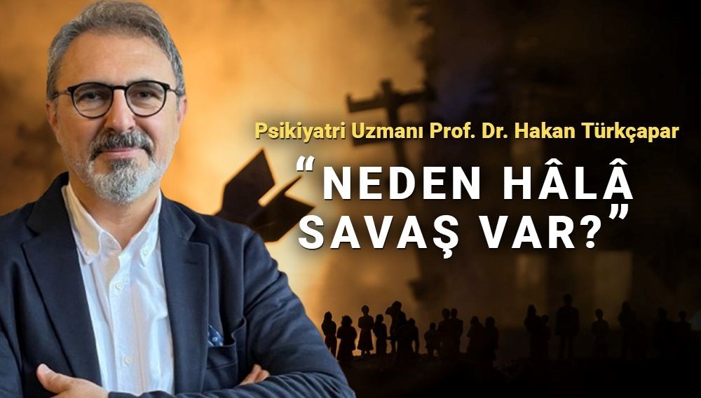 Barış Hayalleri Gerçek Olmuyor: Savaşın Sebepleri Neler?