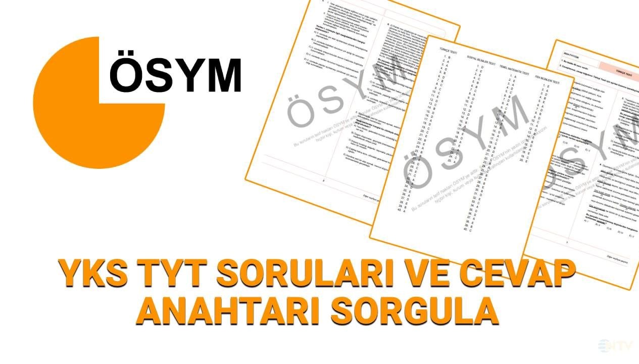 2025 YKS TYT Soruları ve Cevap Anahtarı Burada: Türkçe, Matematik, Fen Bilimleri ve Sosyal Bilgiler Kitapçığı Yayınlandı mı?