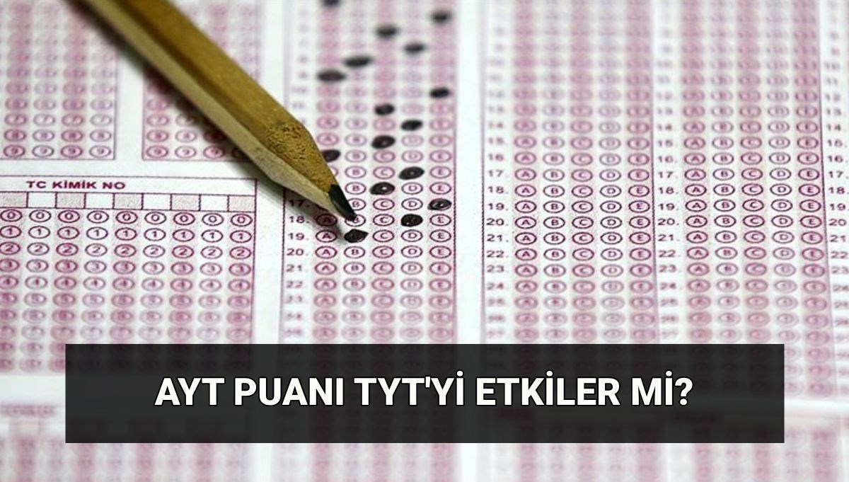 AYT'nin TYT Üzerindeki Etkisi: Alan Yeterlilik Testi Nedir ve Katılım Zorunluluğu Var mı?