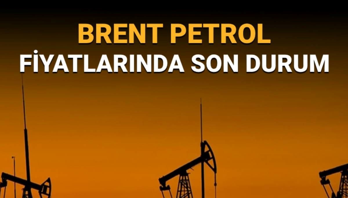 Brent Petrol Fiyatlarında Son Gelişmeler: Ne Kadar?
