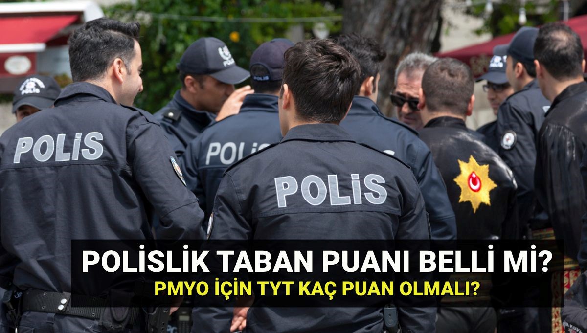 2025'te Polis Olmak İçin Gerekli Taban Puanlar: PMYO TYT Puanı ve Kontenjan Detayları!