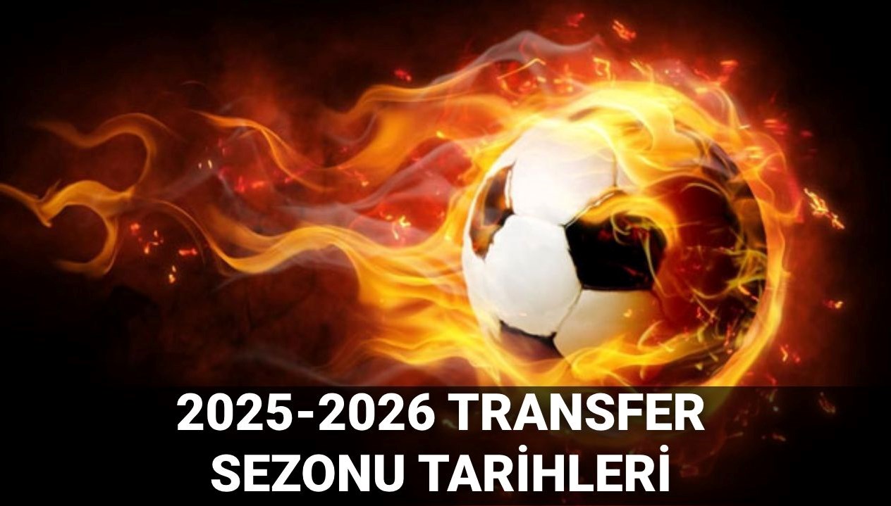 2025-2026 Süper Lig İle Yaz Transfer Dönemi Ne Zaman Başlıyor?