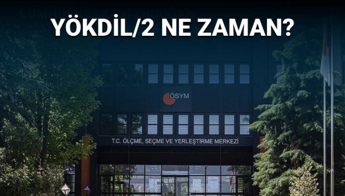 YÖKDİL/2 Sınav Tarihi Nedir?
