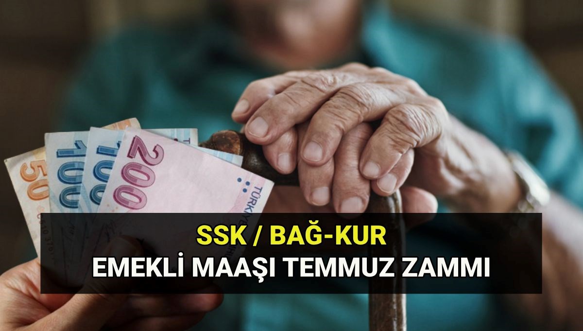 Temmuz 2025’te Emekli Maaşlarına Yüzde Yükseliş: SSK, Bağkur ve Emekli Sandığı’ndaki En Düşük Tutar Ne Kadar? Güncel Zamlı Emekli Maaşları!