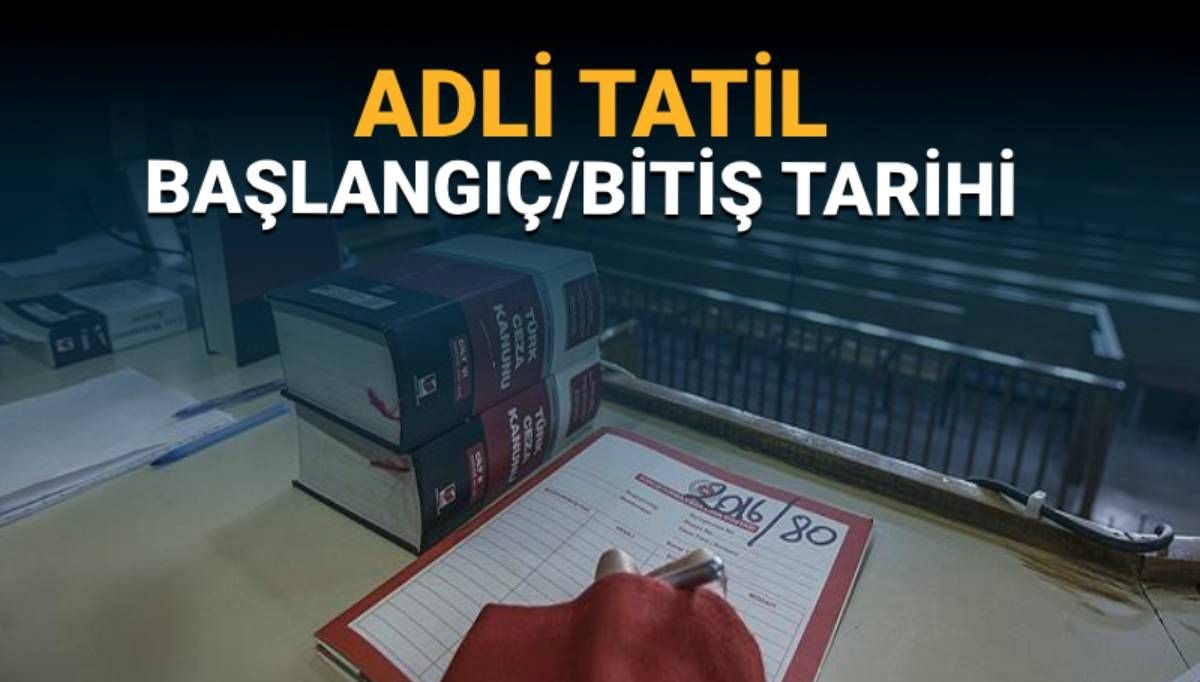 Adli Tatilin Başlangıcı ve Bitişi: Davalar Nasıl Etkilenecek?