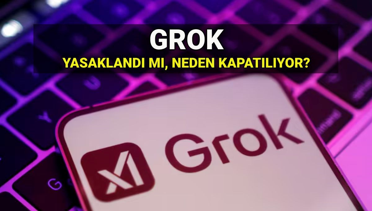 Grok'a Erişim Engeli Geldi mi? Yapay Zeka Neden Kapatılıyor? Açıklamalar Yapıldı!