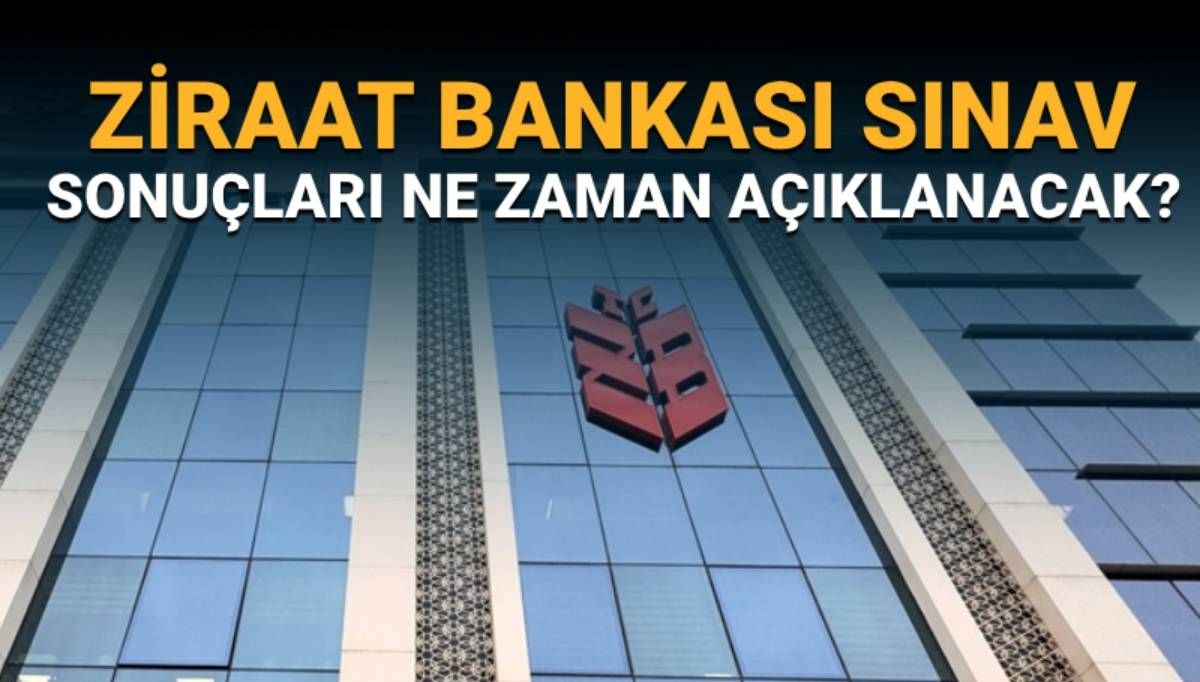 Ziraat Bankası sınav sonuçlarını öğrenmek için bekleyenler! Açıklama tarihi ne zaman?