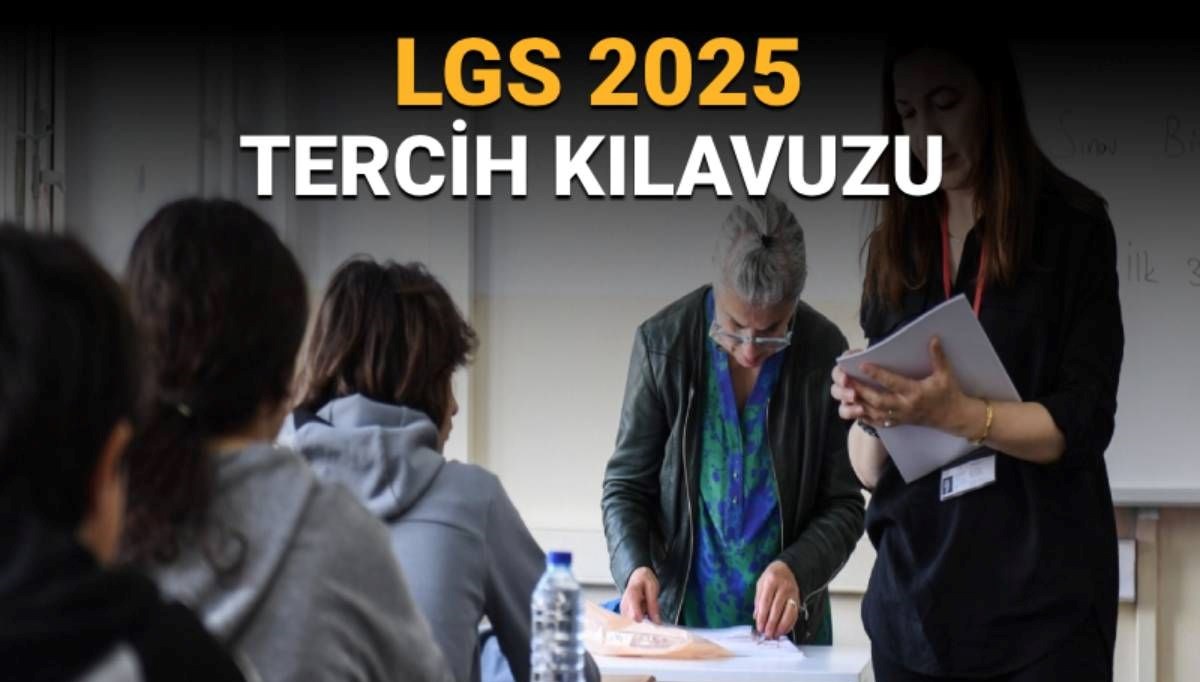 LGS 2025 Tercih Kılavuzu Yayınlandı: Tercih Dönemi Ne Zaman Başlayacak?