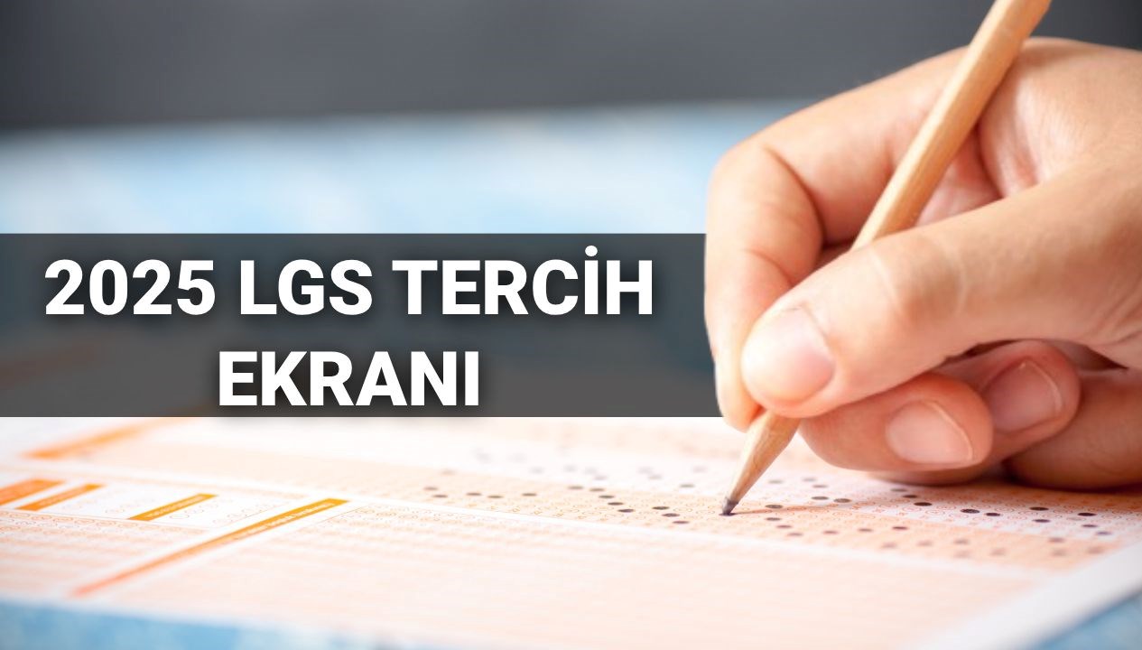 2025 LGS Tercih Süreci: Tercihlerinizi Nereden ve Nasıl Yapabilirsiniz? (MEB e-Okul LGS Tercih Robotu)