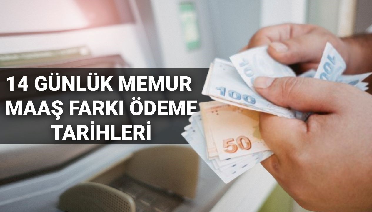 Temmuz 2025’te Memur Maaş Farkı Ödeme Takvimi: Emekli Maaş Farkları Nerede, 14 Günlük Fark Ne Zaman Hesaba Geçecek?
