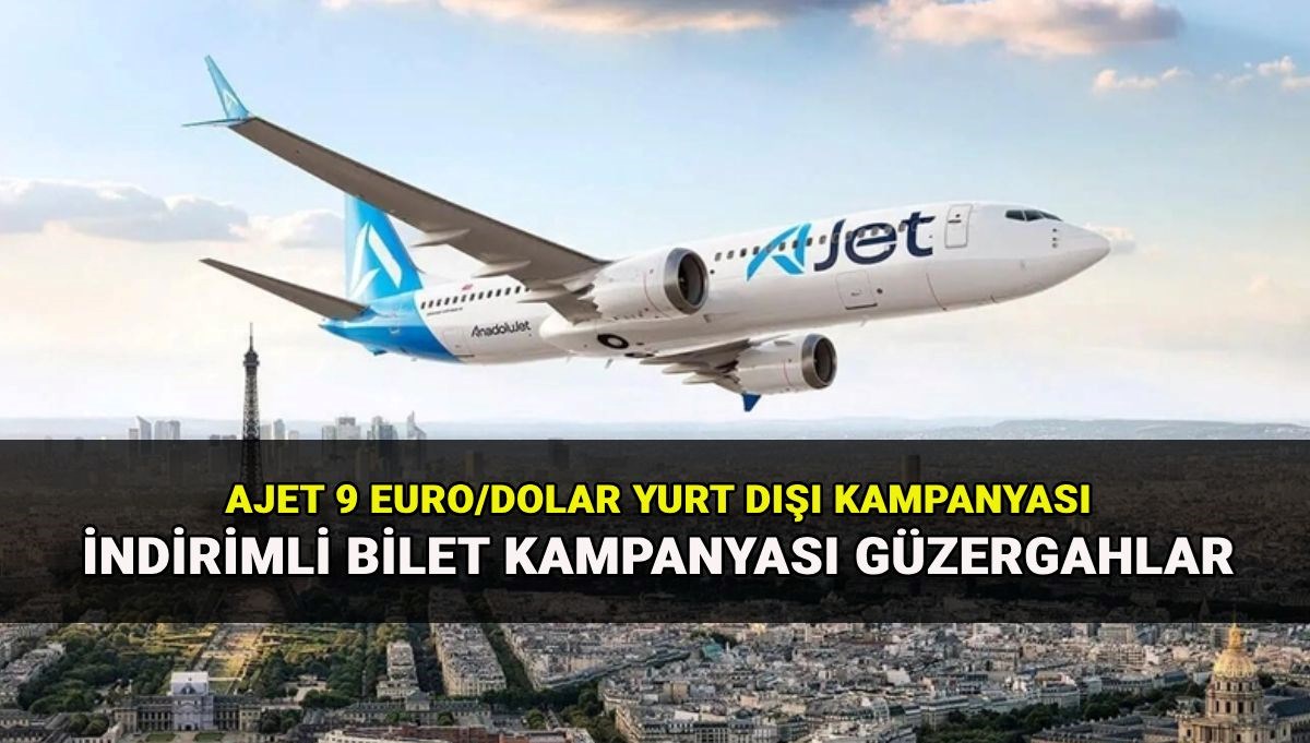 Ajet'ten Yurt Dışına Uçuşlarda Kaçırılmayacak İndirim Fırsatı: Kampanya Detayları ve Hedef Güzergahlar Burada!