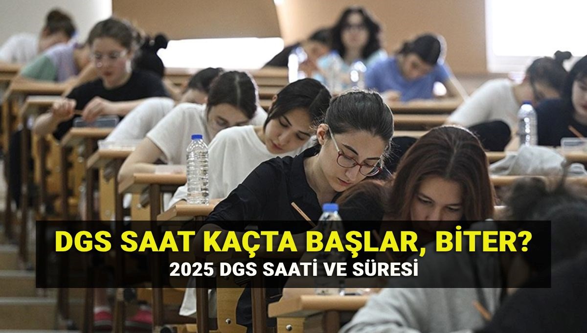 DGS 2025 için merak edilenler: Sınav ne zaman başlayacak ve bitecek? Kalem ve silgi sağlanacak mı?