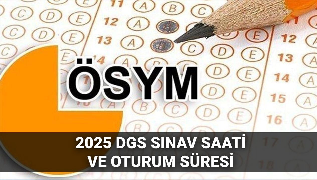 DGS 2025: Sınav Tarihi, Süresi ve Detayları Hakkında Her Şey!