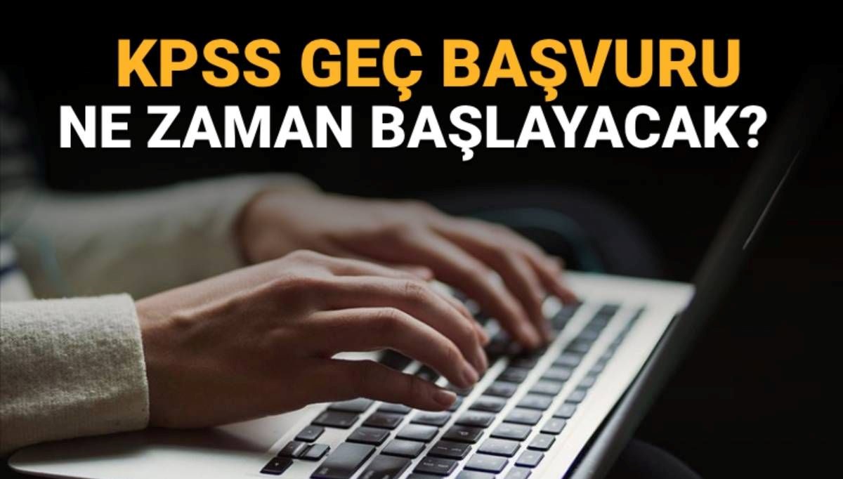 2025 KPSS Geç Başvuru Tarihleri: ÖSYM Takvimine Göre Ne Zaman Deseniz?