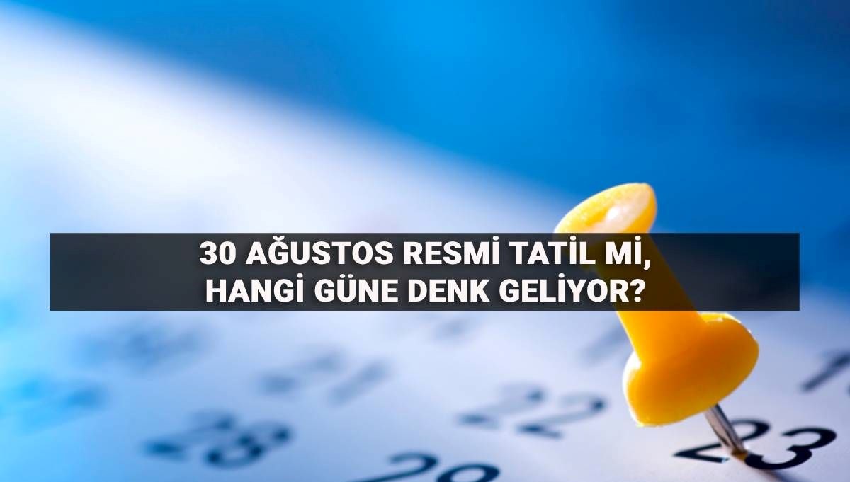 30 Ağustos Zafer Bayramı Resmi Tatil mi? Bu Yıl Hangi Güne Denk Geliyor?