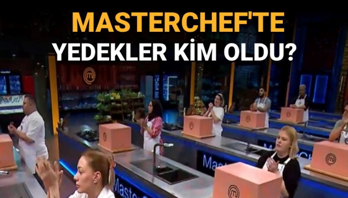 MasterChef’te Yedek Kadro Açıklandı: Yarışmaya Kimler Dahil Oldu?