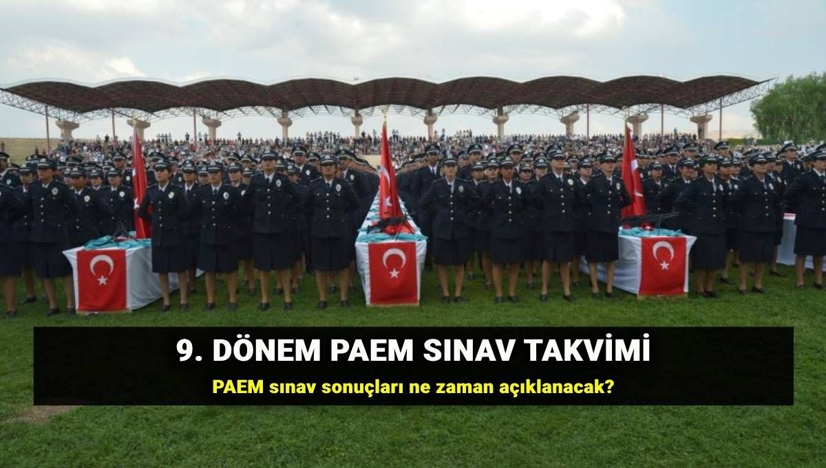 9. Dönem PAEM Sınav Tarihleri Belirlendi: Hangi Gün, Saat Kaçta? Sonuçlar Ne Zaman Açıklanacak?
