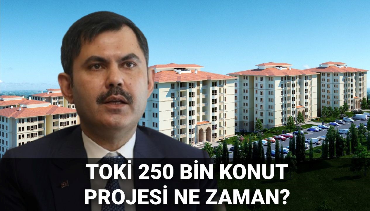 TOKİ'nin 250 Bin Konut Projesinin Başlangıç Tarihi Ne Zaman? Dar ve Orta Gelirliler için Yeni Yaşam Alanları!