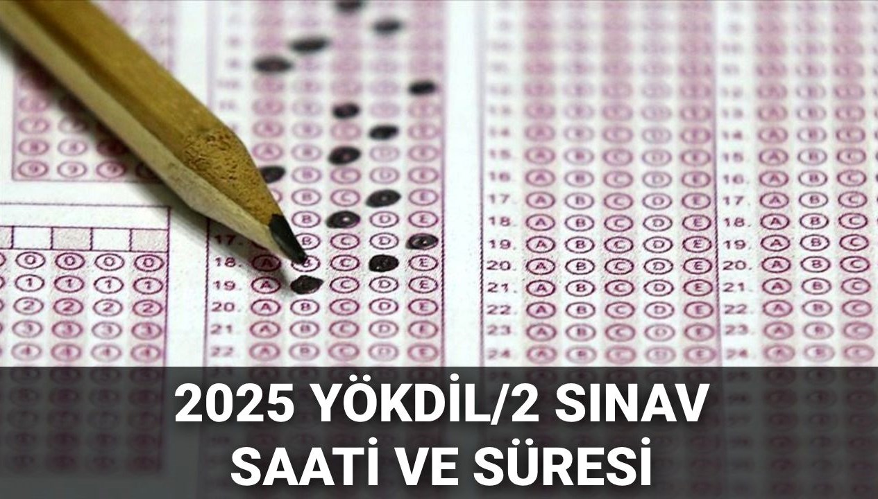 2025 YÖKDİL Sınavı Hakkında Her Şey: Tarih, Saat ve Soru Süresi!