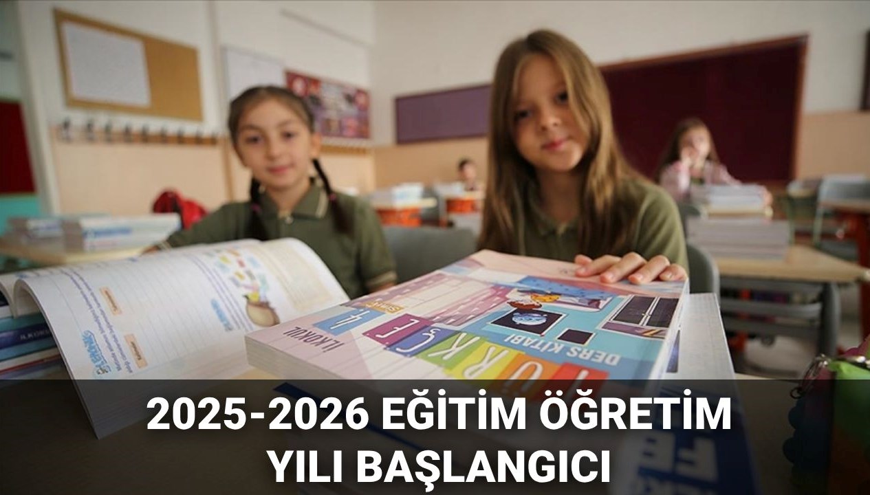 2025-2026 Eğitim Dönemi Takvimi Açıklandı: Okul Zili Ne Zaman Çalacak?