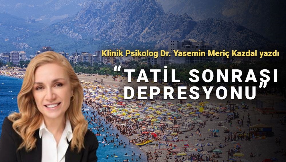 Tatilin Ardından Kazanılan Hüzün: Neden Eski Rutinlerimize Dönmek Zor?