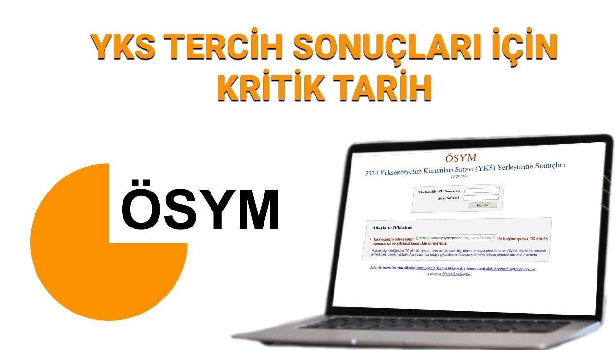 YKS 2025 Tercih Sonuçları İçin Beklenen Tarih: Ne Zaman Açıklanacak?