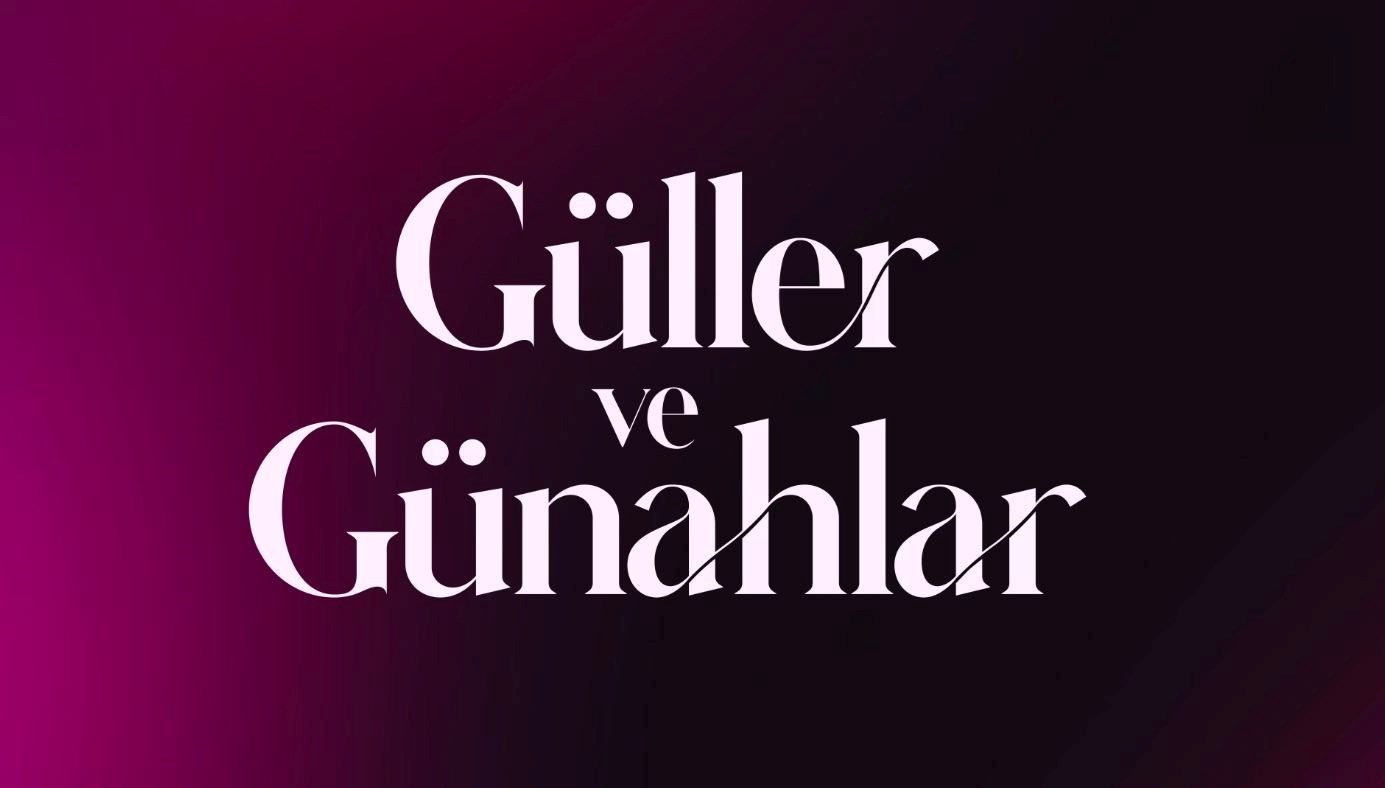 Güller ve Günahlar Dizisinden İlk Ayrıntılar Gün Yüzüne Çıktı!