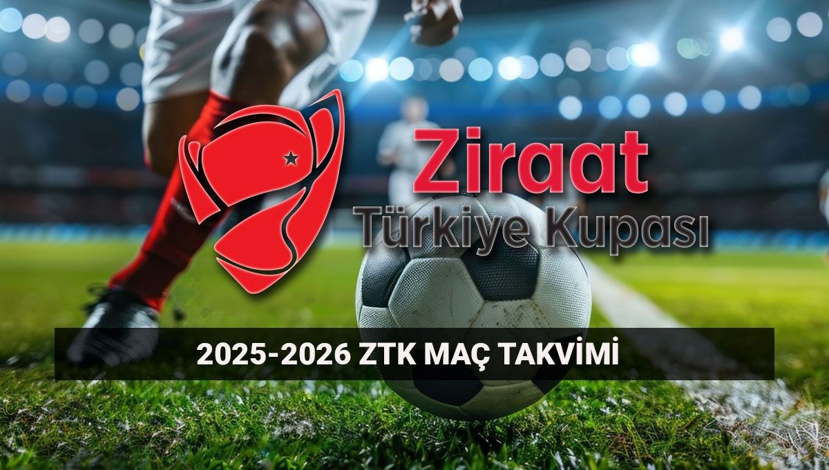 2025-2026 Ziraat Türkiye Kupası Eleme Maçlarının Tarihleri Açıklandı!