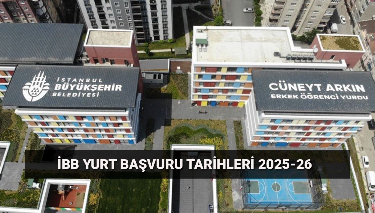 İBB Yükseköğrenim Yurt Başvuruları İçin 2025-2026 Takvimi: Hayalinizdeki Yurt İçin Son Şans!