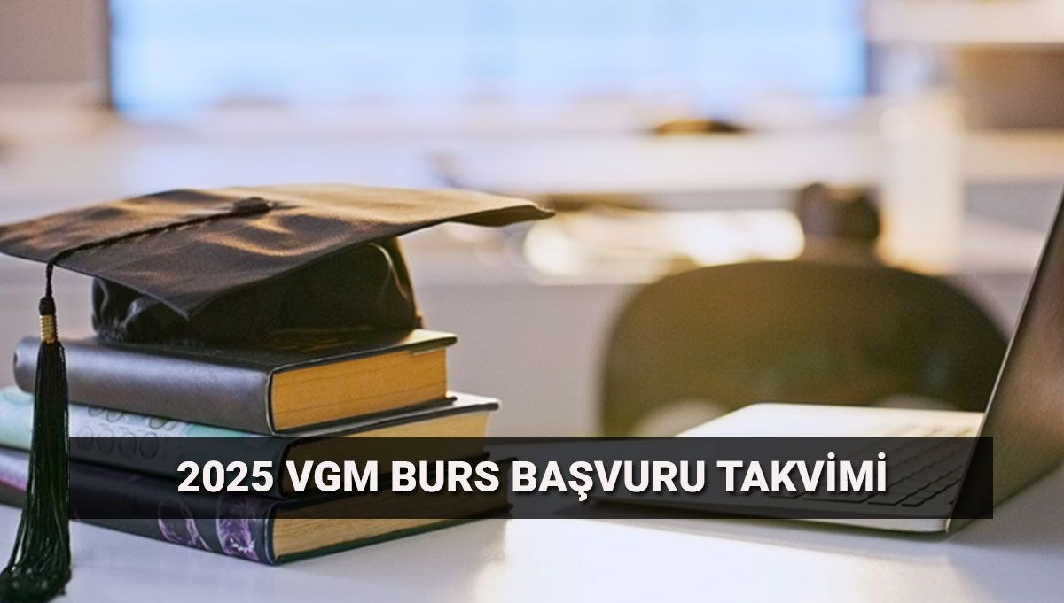 VGM Bursları İçin Başvuru Süreci: Eğitim Seviyelerine Göre Tarih ve Şartlar!